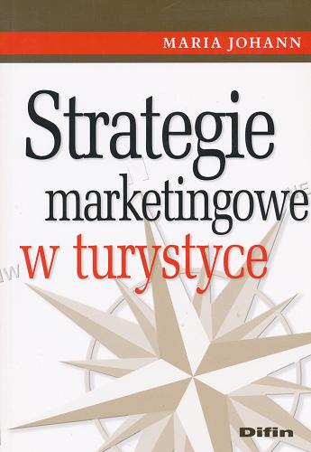 Okładka książki Strategie marketingowe w turystyce / Maria Johann.