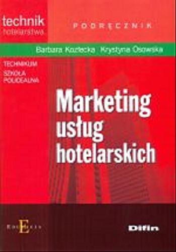 Okładka książki Marketing usług hotelarskich / Barbara Kozłecka, Krystyna Osowska.