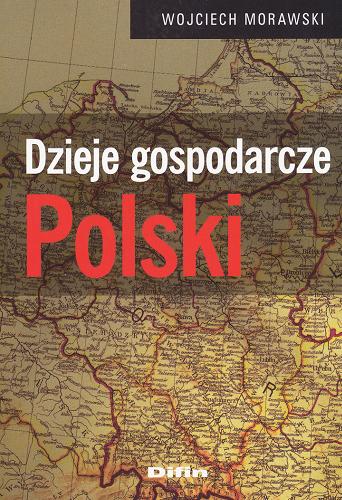 Okładka książki Dzieje gospodarcze Polski / Wojciech Morawski.