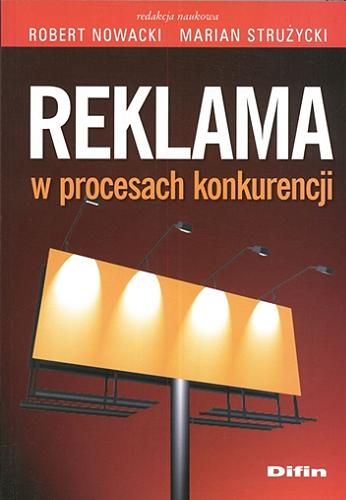 Okładka książki Reklama w procesach konkurencji / red. nauk. Robert Nowacki, Marian Strużycki.
