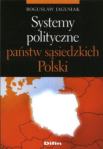 Okładka książki  Systemy polityczne państw sąsiedzkich Polski  2