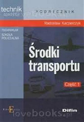 Okładka książki  Środki transportu. Cz. 1  1
