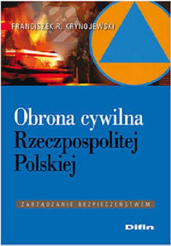 Okładka książki Obrona cywilna Rzeczpospolitej Polskiej / Franciszek R. Krynojewski.