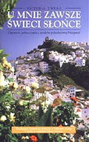 Okładka książki  U mnie zawsze świeci słońce : opowieść pełna ciepła i smaków południowej Hiszpanii  2