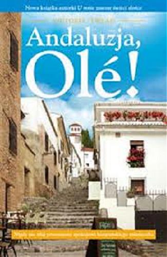 Okładka książki Andaluzja, Olé / Victoria Twead ; tłumaczenie Andrzej P. Zakrzewski.