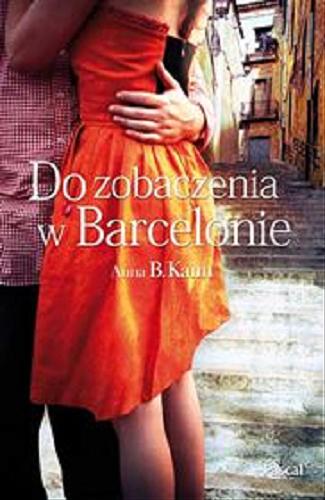 Okładka książki Do zobaczenia w Barcelonie / Anna B. Kann.
