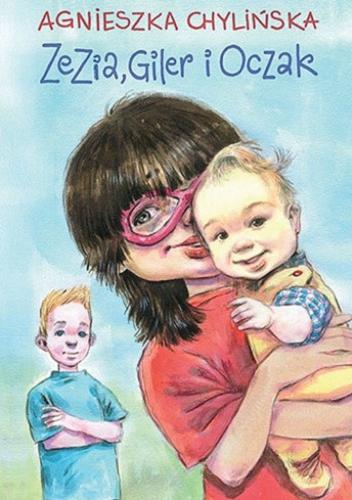 Okładka książki Zezia, Giler i Oczak [E-book] / Agnieszka Chylińska ; [ilustracje Suren Vardanian].