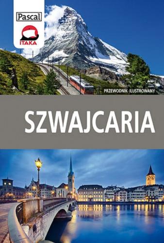 Okładka książki Szwajcaria / Adriana Czupryn, Magdalena Simm.