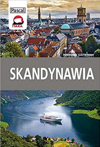 Okładka książki Skandynawia / Konrad Konieczny, Weronika Sowa, Paweł Kubicki, Grzegorz Micuła, Radosław Łazarz, Maciej Zborowski.