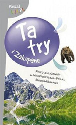 Okładka książki Tatry i Zakopane / [autorzy Jan Krzeptowski-Sabała, Paulina Jachymiak].