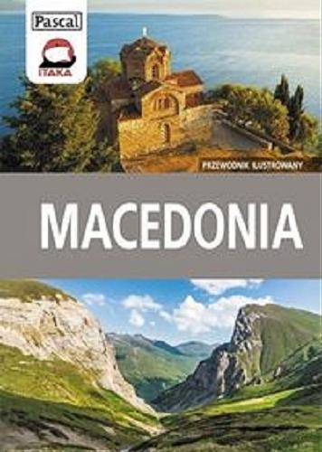 Okładka książki Macedonia / Beata Pomykalska, Paweł Pomykalski, Krzysztof Bzowski, Katarzyna Firlej-Adamczak, Sławomir Adamczak.