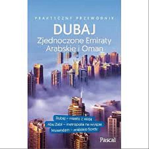 Okładka książki Dubaj, Zjednoczone Emiraty Arabskie i Oman / Wanda Rybkowska-Cegielska, Joanna Dera, Marta Kobylińska.