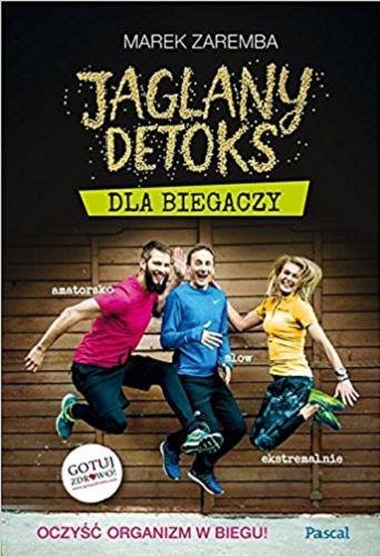 Okładka książki Jaglany detoks dla biegaczy / Marek Zaremba.