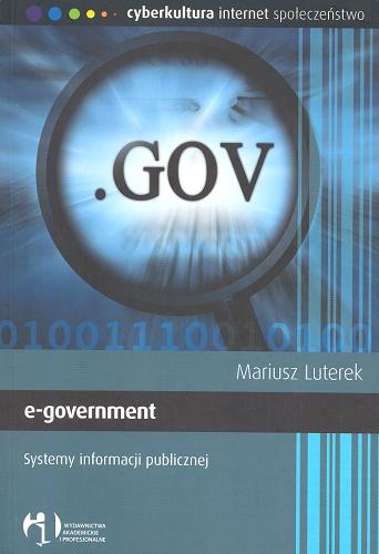 Okładka książki E-government : systemy informacji publicznej / Mariusz Luterek.