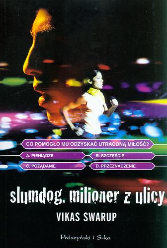 Okładka książki Slumdog. milioner z ulicy / Vikas Swarup ; przełożył Łukasz Praski.