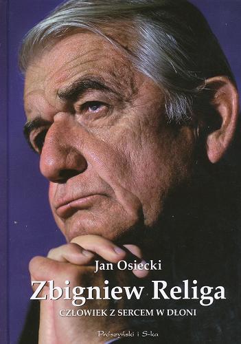 Okładka książki Człowiek z sercem w dłoni /  Jan Osiecki, Zbigniew Religa.