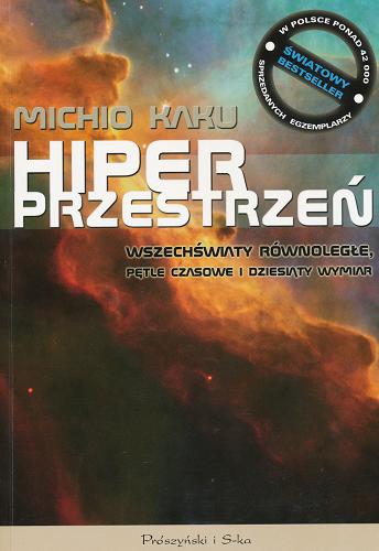 Okładka książki  Hiperprzestrzeń: wszechświaty równoległe, pętle czasowe i dziesiąty wymiar  13