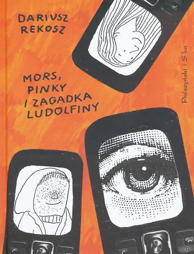 Okładka książki Mors, Pinky i zagadka Ludolfiny / Dariusz Rekosz ; [il. Bohdan Butenko].