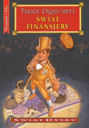 Okładka książki Świat finansjery / Terry Pratchett ; przeł. Piotr W. Cholewa.