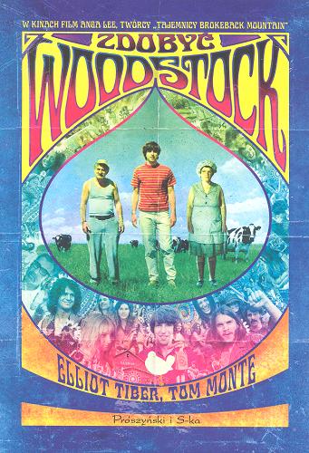 Okładka książki Zdobyć Woodstock / Elliot Tiber i Tom Monte ; przeł. Barbara Zosińska.