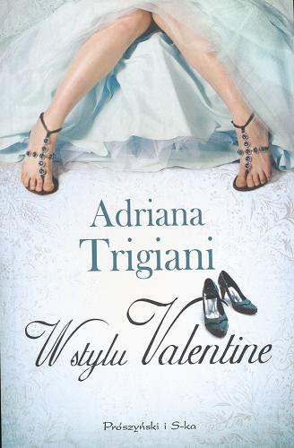 Okładka książki W stylu Valentine / Adriana Trigiani ; przeł. [z ang.] Alina Siewior-Kuś.