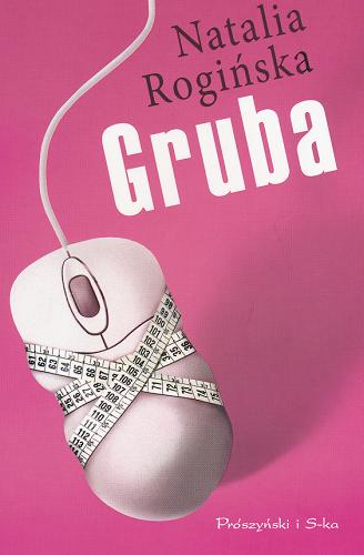 Okładka książki Gruba / Natalia Rogińska.