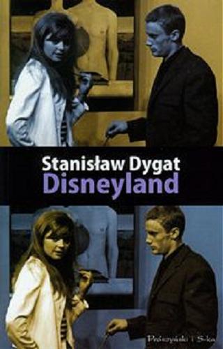 Okładka książki Disneyland / Stanisław Dygat ; [posł. Barbara Giza].