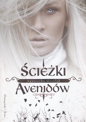 Okładka książki Ścieżki Avenidów / Agnieszka Grzelak.