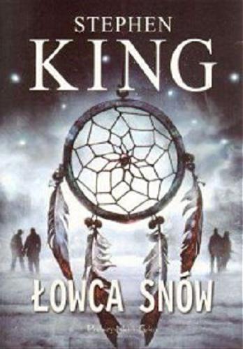 Okładka książki Łowca snów / Stephen King ; przeł. Arkadiusz Nakoniecznik.