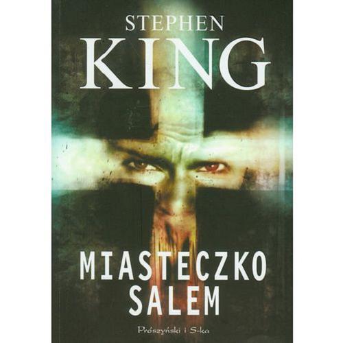 Okładka książki Miasteczko Salem / Stephen King ; przełożył Arkadiusz Nakoniecznik.