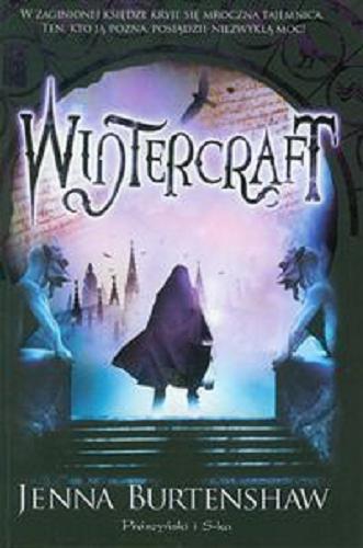 Okładka książki Wintercraft / Jenna Burtenshaw ; przełożyła Agnieszka Sylwanowicz.