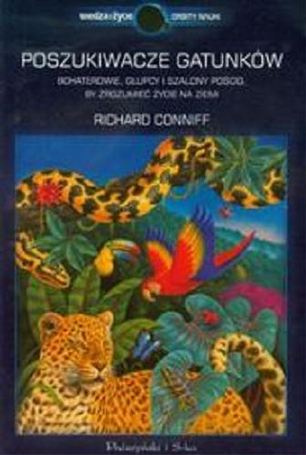 Okładka książki  Poszukiwacze gatunków : bohaterowie, głupcy i szalony pościg, by zrozumieć życie na ziemi  3