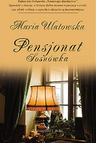 Okładka książki Pensjonat Sosnówka / Maria Ulatowska.