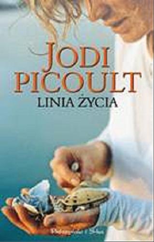 Okładka książki Linia życia / Jodi Picoult ; przełożył Michał Juszkiewicz.