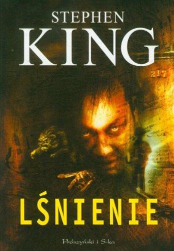 Okładka książki Lśnienie / Stephen King ; tłumaczenie Zofia Zinserling.