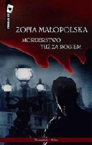 Okładka książki Morderstwo tuż za rogiem / Zofia Małopolska.