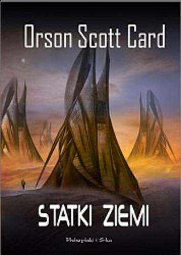 Okładka książki Statki Ziemi / T. 3 / Orson Scott Card ; przeł. Kamil Lesiew.