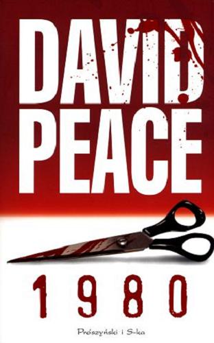 Okładka książki 1980 / David Peace ; przeł. Jan Hensel.