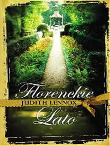 Okładka książki Florenckie lato / Judith Lennox ; przeł. [z ang.] Bożena Kucharuk.