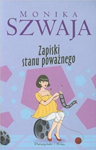 Okładka książki Zapiski stanu poważnego / Monika Szwaja.