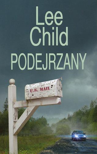 Okładka książki Podejrzany / Lee Child ; z angielskiego przełożył Krzysztof Sokołowski.