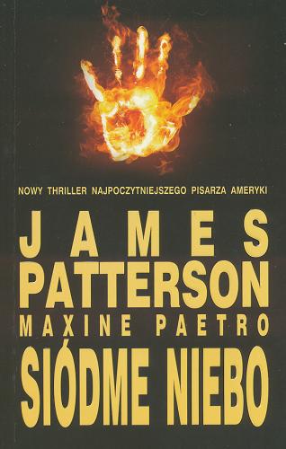 Okładka książki Siódme niebo / James Patterson, Maxine Paetro ; z angielskiego przełożyła Elżbieta Piotrowska.
