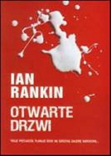 Okładka książki Otwarte drzwi / Ian Rankin ; z angielskiego przełożył Robert Ginalski.