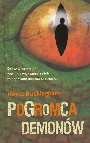 Okładka książki Pogromca demonów / Royce Buckingham ; przeł. [z ang.] Jacek Manicki.