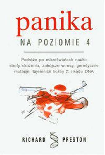 Okładka książki Panika na poziomie 4 / Richard Preston ; z ang. przeł. Krzysztof Bednarek.
