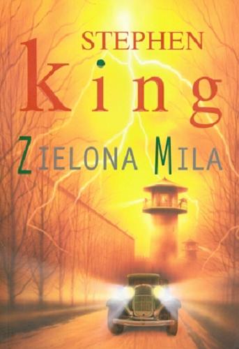 Okładka książki Zielona Mila / Stephen King ; z angielskiego przełożył Andrzej Szulc.