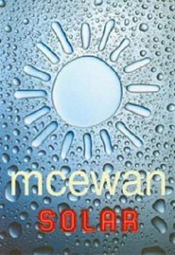 Okładka książki Solar / Ian McEwan ; z angielskiego przełożyła Magdalena Słysz.