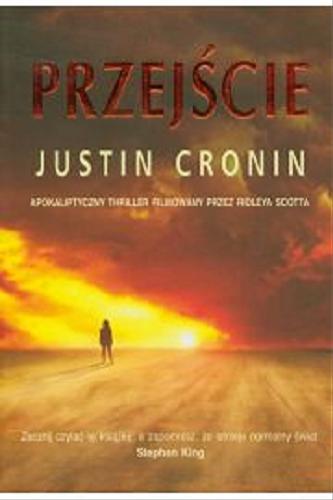 Okładka książki Przejście / Justin Cronin ; z ang. przeł. Zbigniew Kościuk.