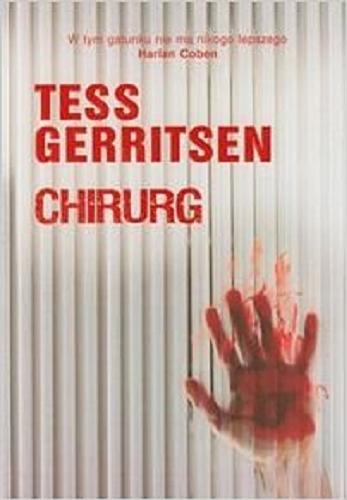 Okładka książki Chirurg / Tess Gerritsen ; z ang. przeł. Jerzy Żebrowski.