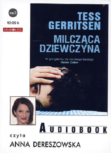 Okładka książki Milcząca dziewczyna [Dokument dźwiękowy] / Tess Gerritsen ; Polish translation Anna Jęczmyk.